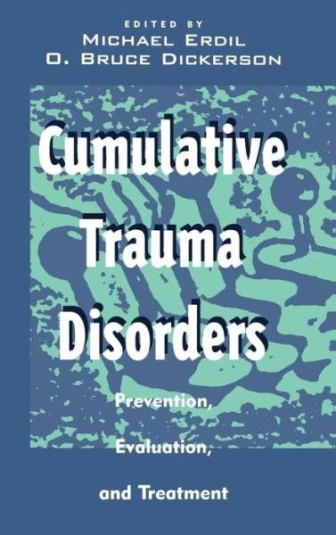 Cover for M Erdil · Cumulative Trauma Disorders: Prevention, Evaluation, and Treatment (Inbunden Bok) (1996)