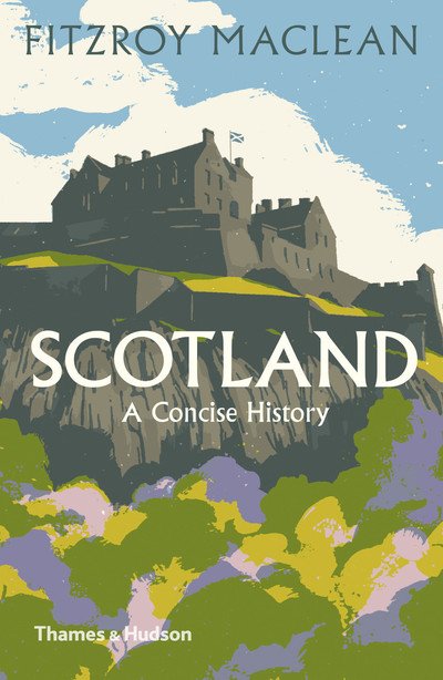 Cover for Fitzroy Maclean · Scotland: A Concise History - Illustrated National Histories (Taschenbuch) [Fifth edition] (2019)
