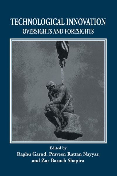 Cover for Raghu Garud · Technological Innovation: Oversights and Foresights (Paperback Book) (2008)