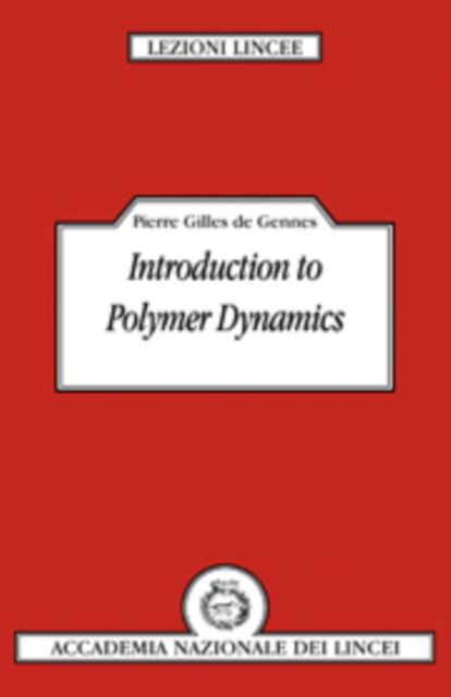 Cover for Pierre-Gilles de Gennes · Introduction to Polymer Dynamics - Lezioni Lincee (Gebundenes Buch) (1990)