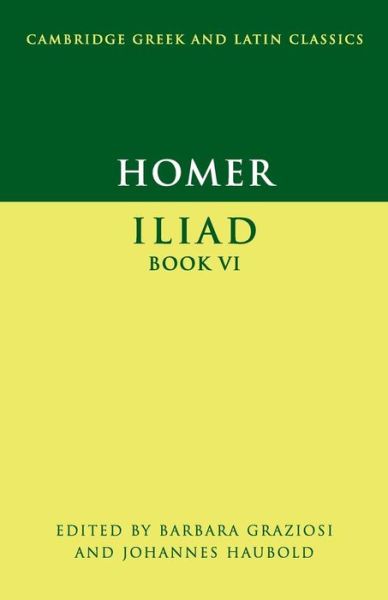 Cover for Barbara Graziosi · Homer: Iliad Book VI - Cambridge Greek and Latin Classics (Paperback Book) (2010)