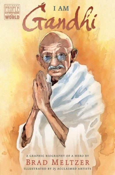 Cover for Brad Meltzer · I Am Gandhi: A Graphic Biography of a Hero - Ordinary People Change the World (Innbunden bok) (2018)