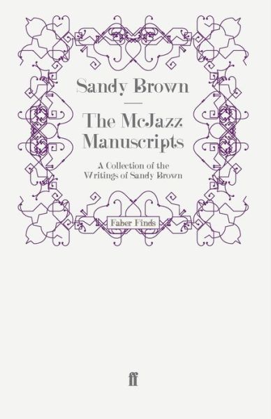 The McJazz Manuscripts: A Collection of the Writings of Sandy Brown - Sandy Brown - Books - Faber & Faber - 9780571245727 - September 18, 2008