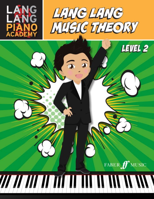 Lang Lang Music Theory: Level 2 - Lang Lang Piano Academy - Lang Lang - Kirjat - Faber Music Ltd - 9780571542727 - maanantai 12. helmikuuta 2024