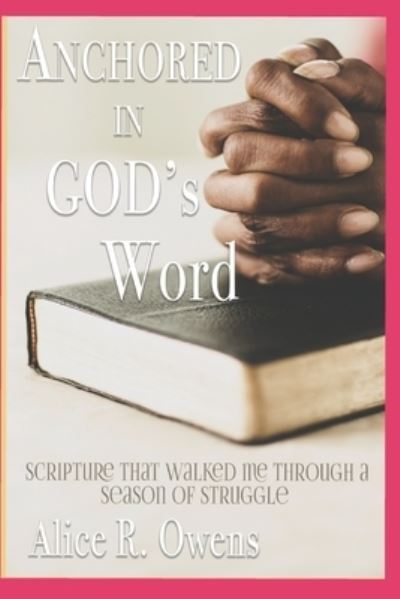 Cover for Alice R Owens · Anchored In God's Word (Paperback Book) (2021)