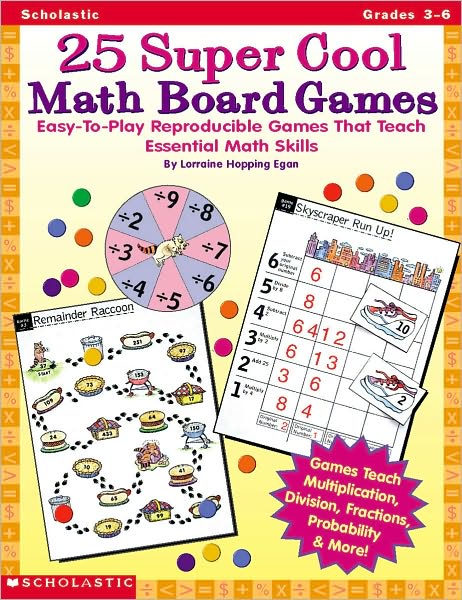 Cover for Lorraine Hopping Egan · 25 Super Cool Math Board Games: Easy-to-play Reproducible Games That Teach Essential Math Skills, Grades 3-6 (Paperback Book) [6.1.1999 edition] (1999)