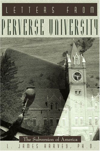 Cover for L. James Harvey · Letters from Perverse University: the Subversion of America (Paperback Book) (2001)