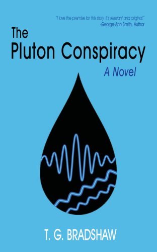 Cover for Terence Bradshaw · The Pluton Conspiracy: a Novel (Pocketbok) (2008)