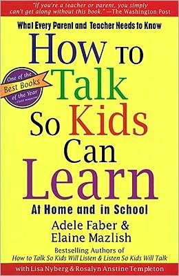 How to Talk so Kids can Learn at Home and at School - Adele Faber - Livros - Prentice Hall (a Pearson Education compa - 9780684824727 - 24 de setembro de 1996