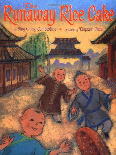 Cover for Ying Chang Compestine · The Runaway Rice Cake (Inbunden Bok) [1st edition] (2001)