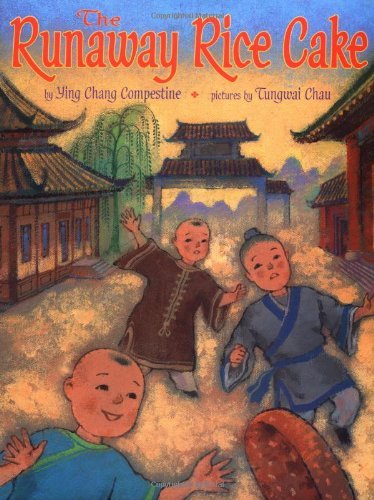 Cover for Ying Chang Compestine · The Runaway Rice Cake (Gebundenes Buch) [1st edition] (2001)