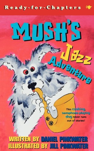 Mush's Jazz Adventure - Daniel Pinkwater - Libros - Aladdin - 9780689845727 - 1 de noviembre de 2002