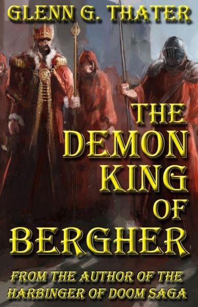 Cover for Glenn G Thater · The Demon King of Bergher (Paperback Book) (2016)