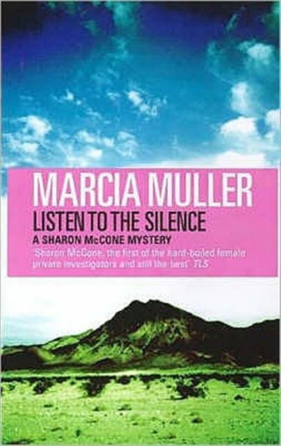 Listen to the Silence - A Sharon McCone mystery - Marcia Muller - Books - The Women's Press Ltd - 9780704346727 - October 1, 2000