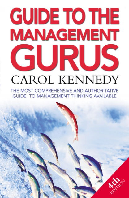 Cover for Carol Kennedy · Guide To The Management Gurus 4th Edition: The Best Guide to Business Thinkers (Paperback Book) (2002)