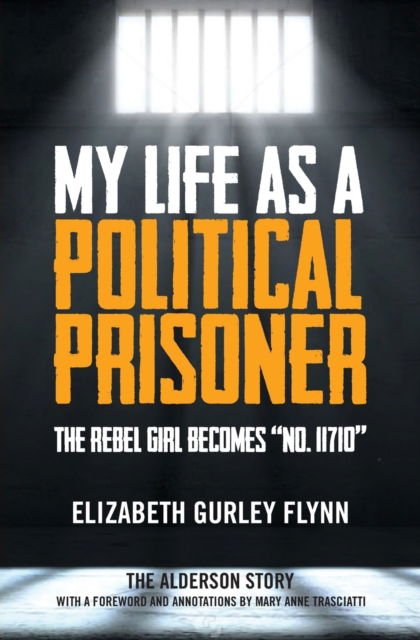 Cover for Elizabeth Gurley Flynn · My Life As a Political Prisoner (Book) (2019)