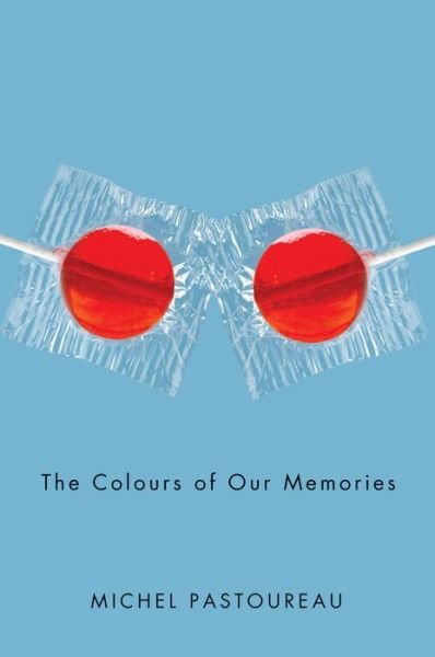 Cover for Michel Pastoureau · The Colours of Our Memories (Paperback Book) (2022)