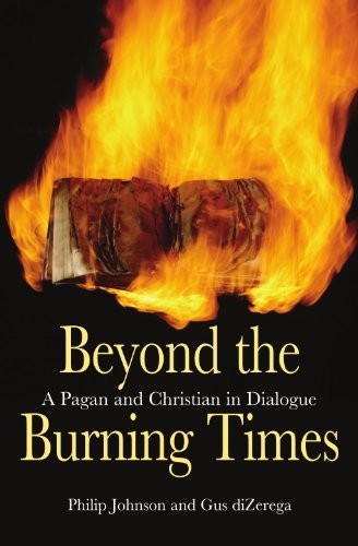 Cover for Philip Johnson · Beyond the Burning Times: a Pagan and Christian in Dialogue (Paperback Bog) (2008)