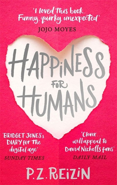 Cover for P. Z. Reizin · Happiness for Humans: the quirky romantic comedy for anyone looking for their soulmate (Paperback Book) (2019)