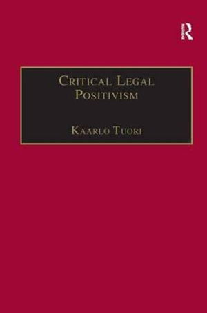 Cover for Kaarlo Tuori · Critical Legal Positivism - Applied Legal Philosophy (Hardcover Book) [New edition] (2002)