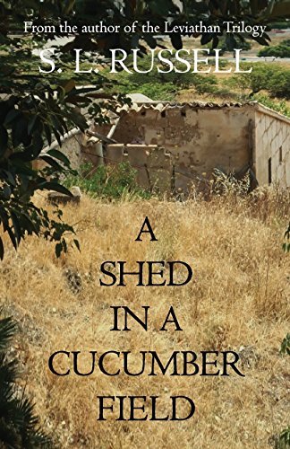 Cover for S. L. Russell · A Shed in a Cucumber Field (Taschenbuch) (2014)