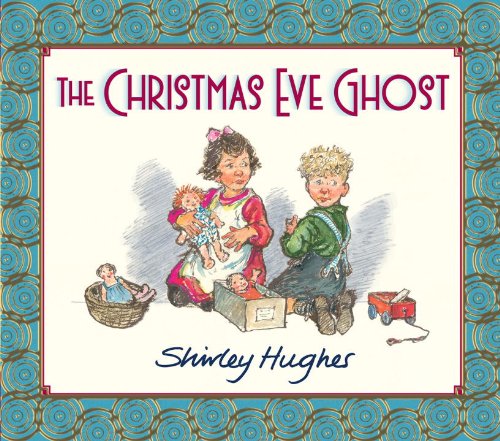 Cover for Shirley Hughes · The Christmas Eve Ghost (Hardcover Book) (2010)