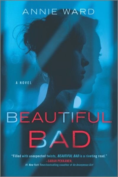 Cover for Annie Ward · Beautiful Bad A Novel (Book) (2020)