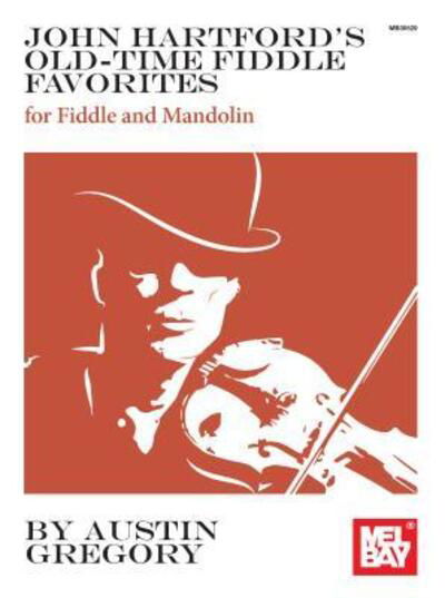 Cover for Austin Gregory · Hartford's, John Old-Time Fiddle Favorites (Book) (2016)