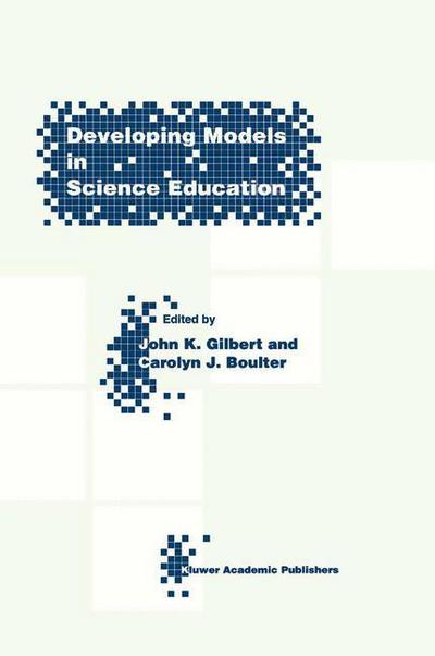 Cover for John K Gilbert · Developing Models in Science Education (Paperback Book) [Softcover reprint of the original 1st ed. 2000 edition] (2000)