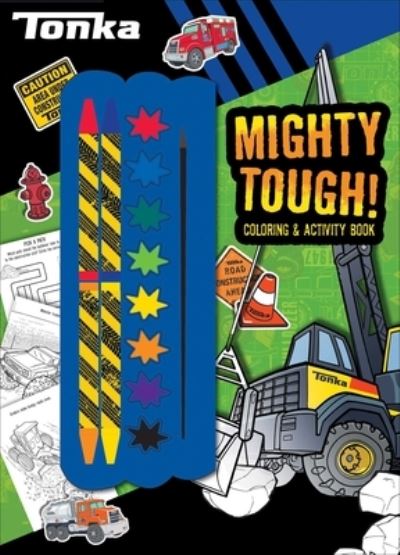 Tonka: Mighty Tough! - Grace Baranowski - Kirjat - Studio Fun International - 9780794446727 - tiistai 9. elokuuta 2022