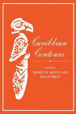 Cover for Sidney W Mintz · Caribbean Contours - Johns Hopkins Studies in Atlantic History and Culture (Paperback Book) (1985)