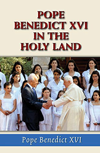 Cover for Pope Benedict · Pope Benedict XVI in the Holy Land (Paperback Book) (2011)