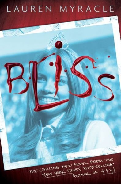 Bliss - Lauren Myracle - Books - Abrams - 9780810940727 - 2011