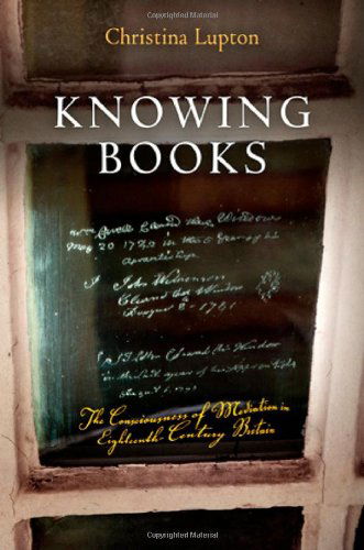 Cover for Christina Lupton · Knowing Books: The Consciousness of Mediation in Eighteenth-Century Britain - Material Texts (Hardcover Book) (2011)