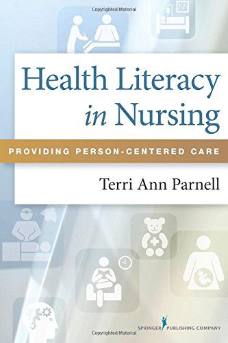 Cover for Terri Ann Parnell · Health Literacy in Nursing: Providing Person-Centered Care (Paperback Book) (2014)