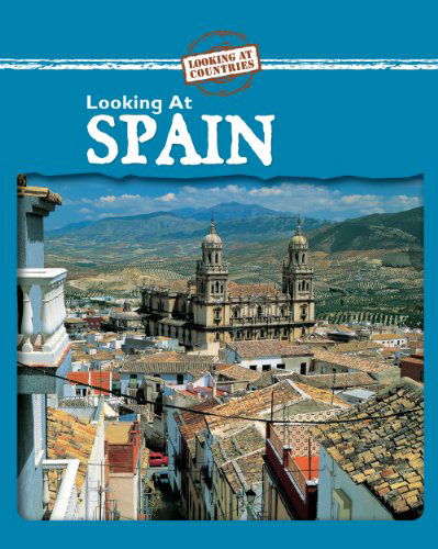 Cover for Jillian Powell · Looking at Spain (Looking at Countries) (Hardcover Book) (2007)