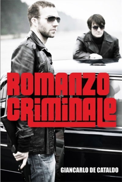 Romanzo Criminale - Giancarlo De Cataldo - Books - Atlantic Books - 9780857893727 - September 3, 2015