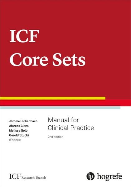 Melissa Selb · ICF Core Sets: Manual for Clinical Practice (Pocketbok) [2 Revised edition] (2020)