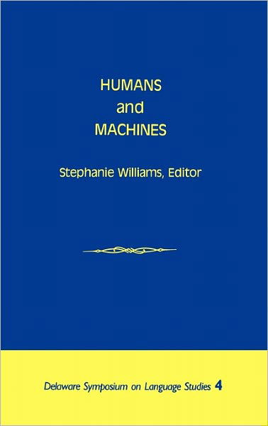 Cover for Stephanie Williams · Humans and Machines (Inbunden Bok) (1985)