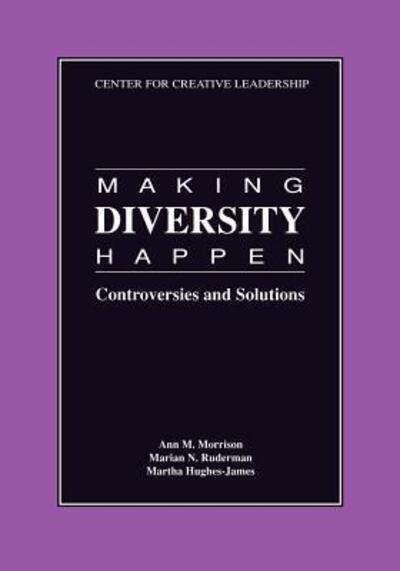 Cover for Ann M Morrison · Making Diversity Happen: Controversies and Solutions - Report / CCL (Paperback Bog) (1993)