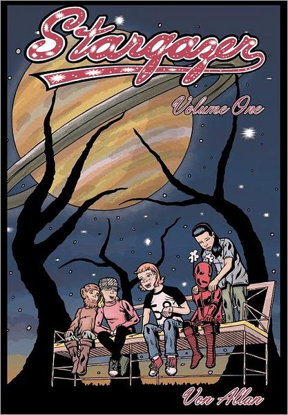 Cover for Von Allan · Stargazer Volume 1: an Original All-ages Graphic Novel (Pocketbok) (2010)