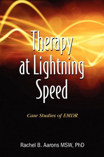 Cover for Rachel B Aarons · Therapy at Lightning Speed: Case Studies of Emdr (Paperback Book) (2011)