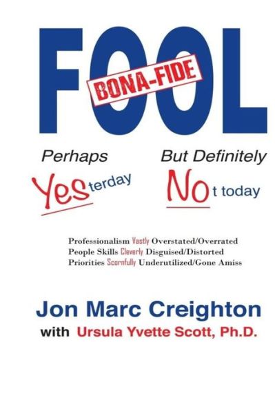 Cover for Jon Marc Creighton · Bona Fide Fool: Perhaps Yesterday but Definitely Not Today (Paperback Book) (2012)