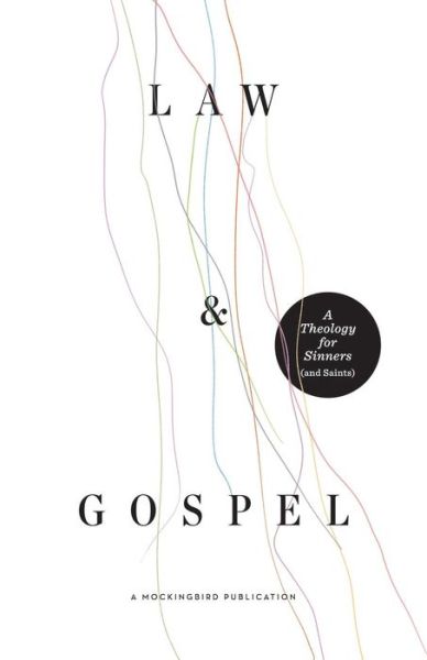 Cover for William Mcdavid · Law and Gospel: a Theology for Sinners (And Saints) (Paperback Book) (2015)