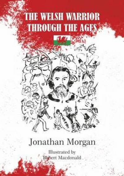 Cover for Jonathan Morgan · The Welsh Warrior Through the Ages (Paperback Book) (2016)