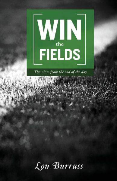 Cover for Lou Burruss · Win the Fields (Paperback Book) (2016)