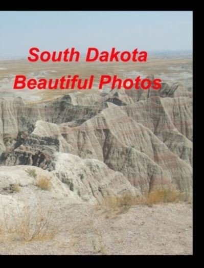 Cover for Mary Taylor · South Dakota Beautiful Photos (Hardcover Book) (2021)