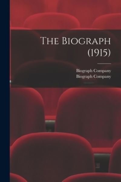 Cover for Biograph Company · The Biograph (1915) (Paperback Book) (2021)