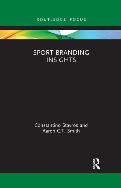 Cover for Stavros, Constantino (RMIT University, Australia) · Sport Branding Insights - Sport Business Insights (Paperback Book) (2021)