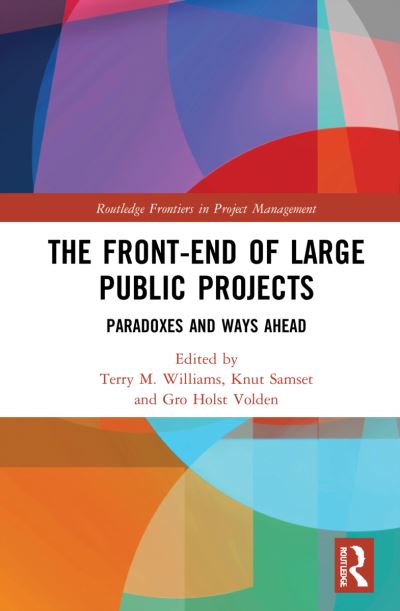 Cover for Terry Williams · The Front-end of Large Public Projects: Paradoxes and Ways Ahead - Routledge Frontiers in Project Management (Inbunden Bok) (2022)